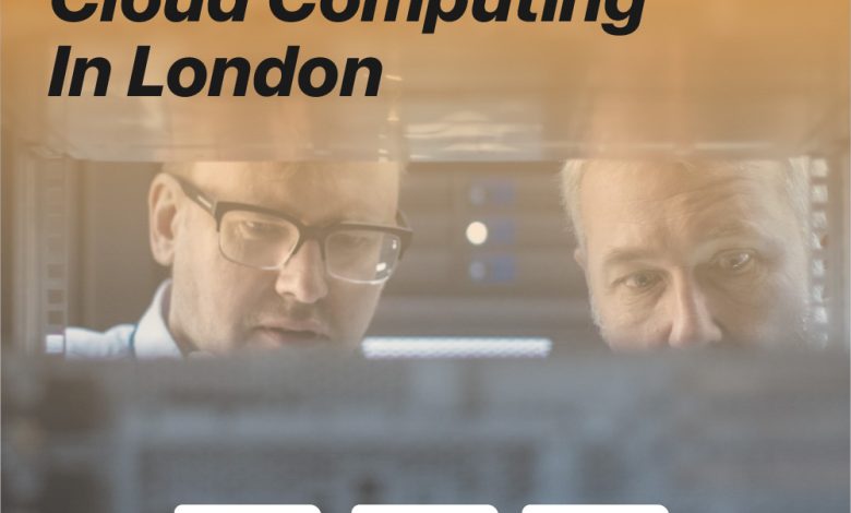 Cloud Computing In London, Cloud Service Providers In London