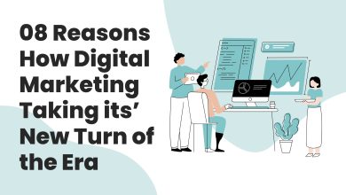 08 Reasons How Digital Marketing Taking its’ New Turn of the Era