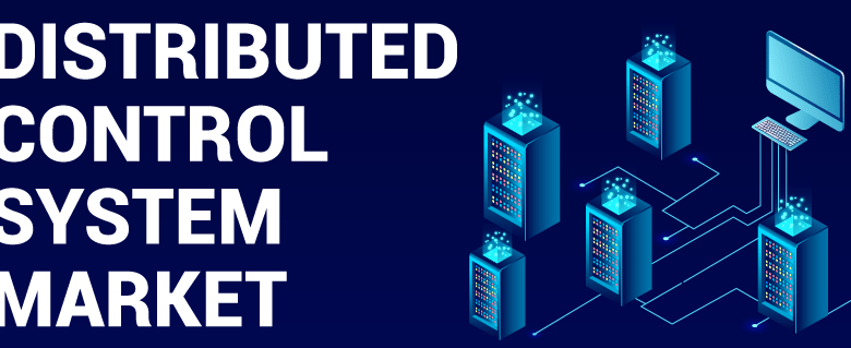 Distributed Control System Market