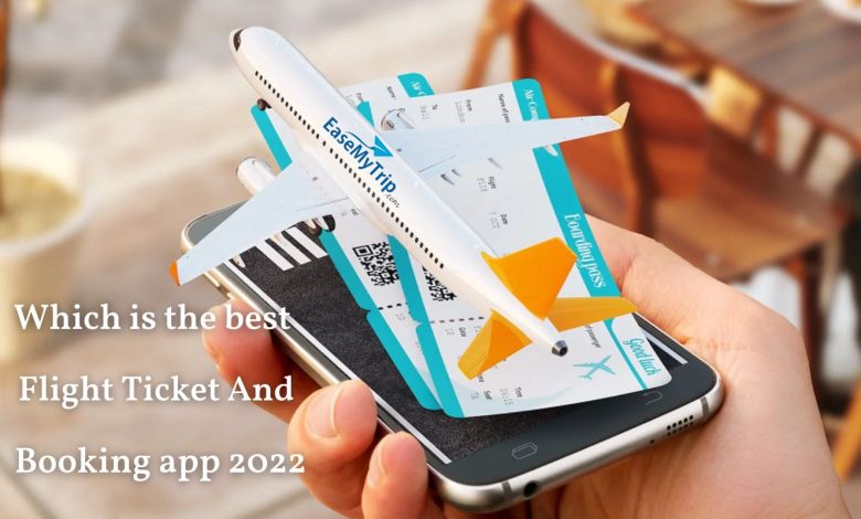 Which is the best flight ticket and booking app 2022
