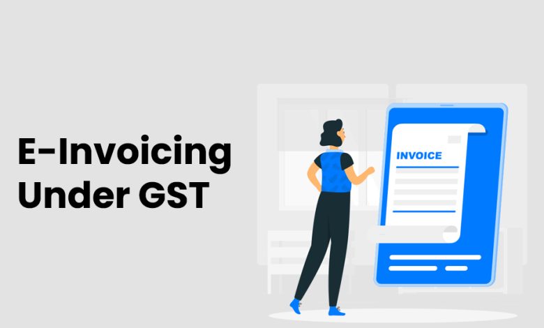 E-invoicing under GST