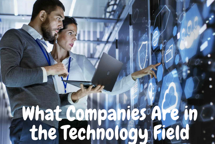 What Companies Are in the Technology Field