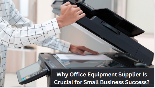 Office Equipment Supplier in small business