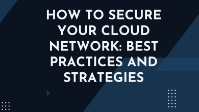 How to Secure Your Cloud Network Best Practices and Strategies